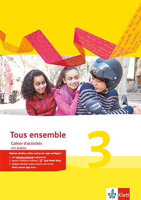 Tous ensemble 3. Cahier d'activités mit Audios 3. Lernjahr, 1 Buch und 1 Diverse