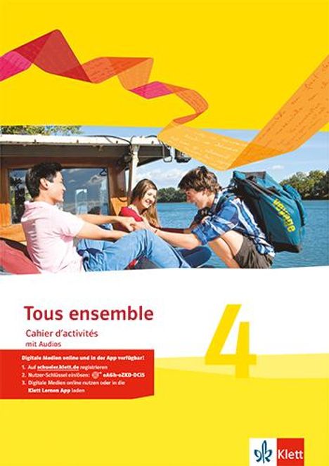 Tous ensemble 4. Cahier d'activités mit Audios 4. Lernjahr. Ausgabe 2013, 1 Buch und 1 Diverse
