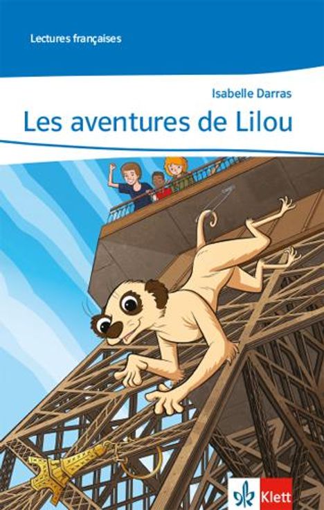 „Les aventures de Lilou“ von Isabelle Darras. Illustration: ein Affe klettert einen Eiffelturm hoch; zwei Kinder oben.
