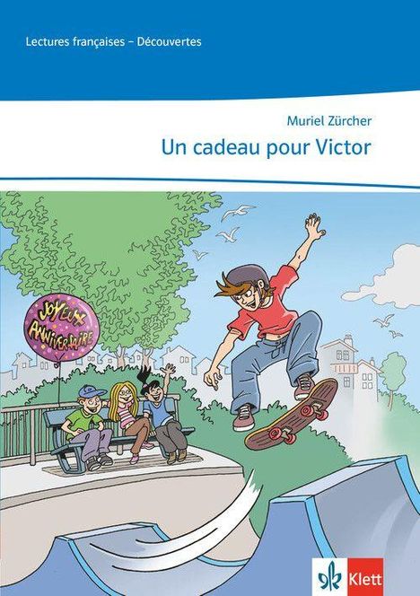 Titel: "Un cadeau pour Victor", darunter ein Skateboarder in der Luft, drei Jugendliche auf einer Bank und ein Ballon mit "Joyeux Anniversaire".