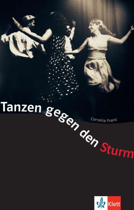 Cornelia Franz: Tanzen gegen den Sturm, Buch
