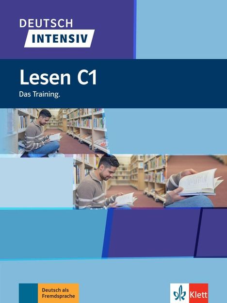 "Deutsch INTENSIV. Lesen C1 Das Training." zeigt einen Mann in der Bibliothek lesend. Unten links und rechts Logos.