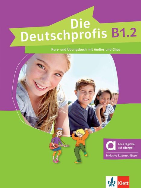 Die Deutschprofis B1.2 - Hybride Ausgabe allango. Kurs- und Übungsbuch mit Audios und Clips inklusive Lizenzschlüssel allango (24 Monate), 1 Buch und 1 Diverse