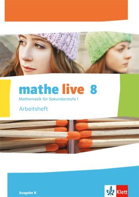 mathe live. Arbeitsheft mit Lösungsheft 8. Schuljahr. Ausgabe N, Buch