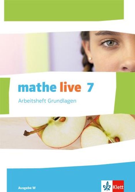 mathe live. Arbeitsheft Grundlagen mit Lösungsheft 7. Schuljahr. Ausgabe W, Buch