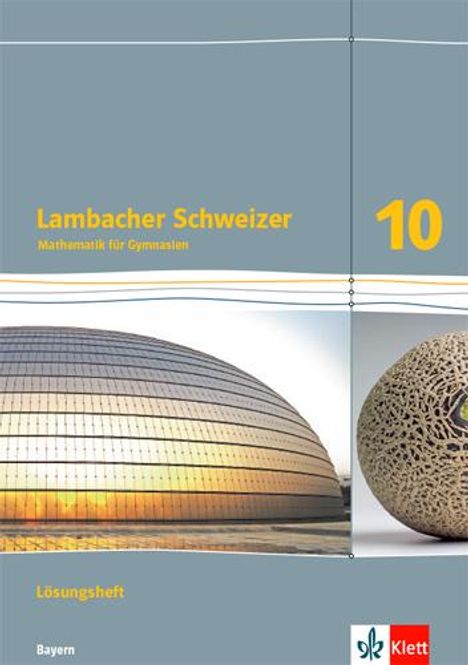 Lambacher Schweizer Mathematik 10. Lösungen Klasse 10. Ausgabe Bayern, Buch