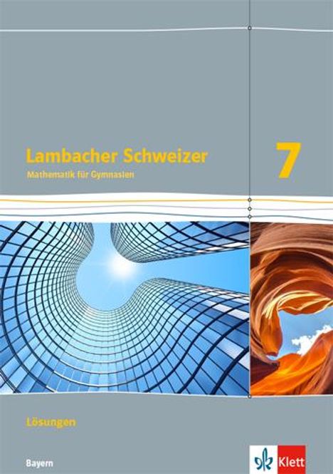 Lambacher Schweizer Mathematik 7. Lösungen Klasse 7. Ausgabe Bayern ab 2017, Buch
