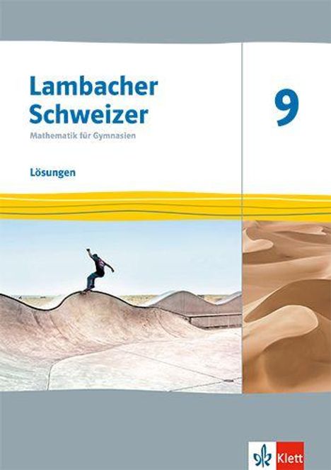 „Lambacher Schweizer“, „Mathematik für Gymnasien“, „Lösungen“, „9“. Skater in Betonlandschaft, darunter Wüstensand. Klett-Logo.