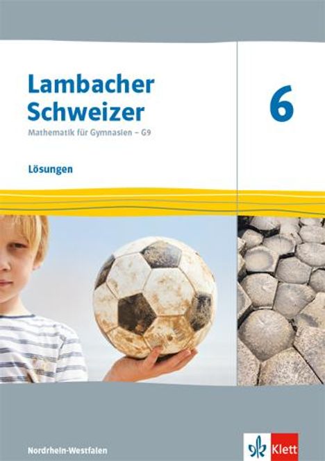 Lambacher Schweizer Mathematik 6 - G9. Ausgabe Nordrhein-Westfalen. Lösungen Klasse 6, Buch