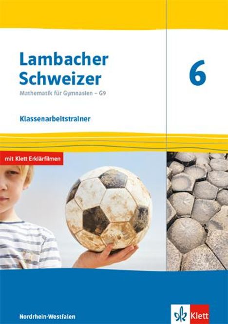 Lambacher Schweizer Mathematik 6 - G9. Klassenarbeitstrainer. Arbeitsheft mit Lösungen Klasse 6. Ausgabe Nordrhein-Westfalen, Buch
