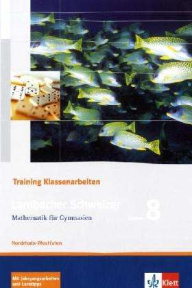 Lambacher Schweizer. 8. Schuljahr. Trainingshefte für Klassenarbeiten. Nordrhein-Westfalen, Buch