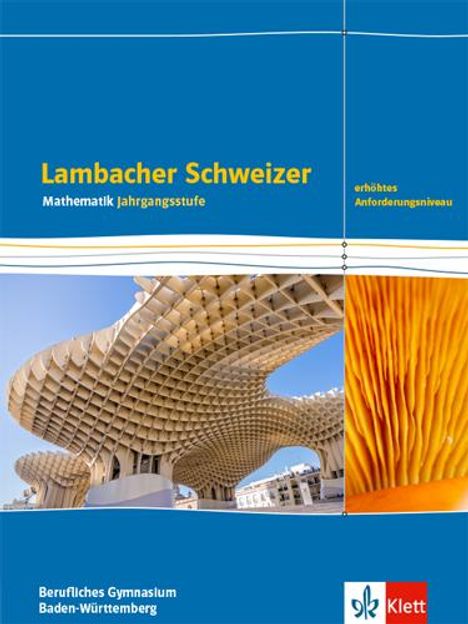 Lambacher Schweizer Mathematik Berufliches Gymnasium Jahrgangsstufe. Schulbuch Klasse 12/13. Erhöhtes Anforderungsniveau, Ausgabe Baden-Württemberg, Buch