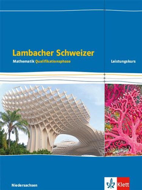 Lambacher Schweizer Mathematik. Schülerbuch Klassen 12/13. Qualifikationsphase Leistungskurs/erhöhtes Anforderungsniveau - G9. Ausgabe Niedersachsen, Buch