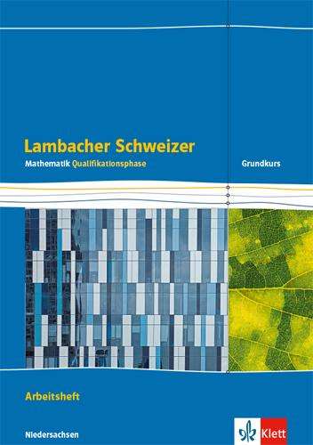 Lambacher Schweizer Mathematik Qualifikationsphase. Arbeitsheft plus Lösungen Klassen 12/13. Grundkurs/grundlegendes Anforderungsniveau - G9. Ausgabe Niedersachsen, Buch