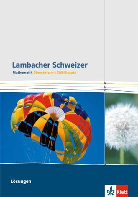 Lambacher Schweizer Gesamtband CAS. Lösungen, Buch