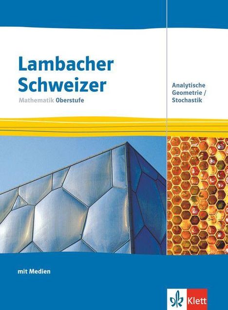 "Lambacher Schweizer Mathematik Oberstufe. Analytische Geometrie/Stochastik. Klett Logo. Geometrische Fassadenstruktur."