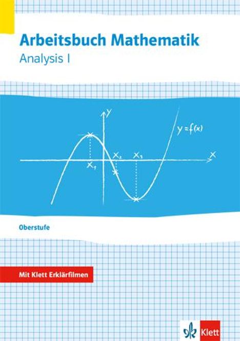 Arbeitsbuch Mathematik Oberstufe Analysis 1. Arbeitsbuch plus Erklärfilme Klassen 10-12 oder 11-13, Buch