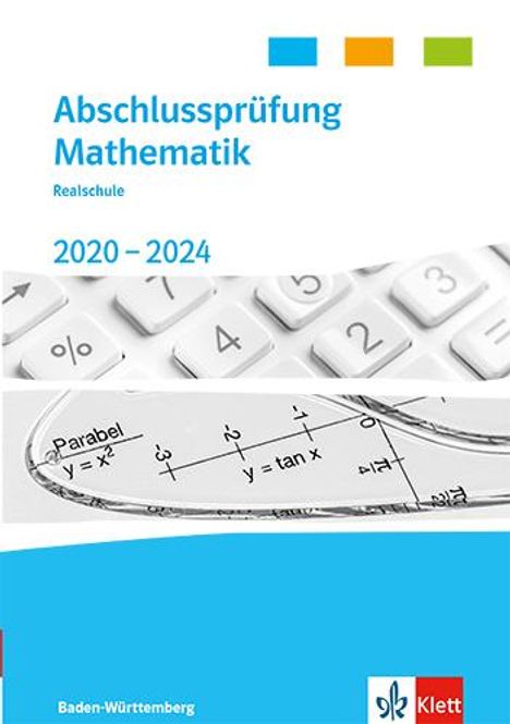 Abschlussprüfung Mathematik 2020 - 2024. Trainingsbuch Klasse 10. Realschulabschluss Baden-Württemberg, Buch