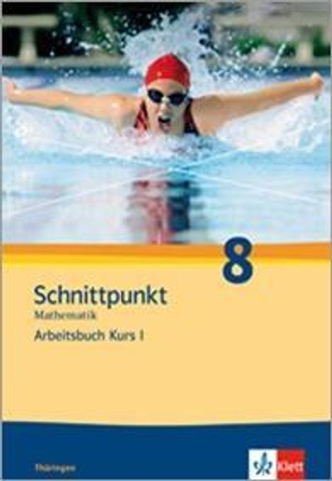 Schnittpunkt Mathematik - Ausgabe für Thüringen. Arbeitsbuch plus Lösungsheft 8. Schuljahr - Kurs I, Buch