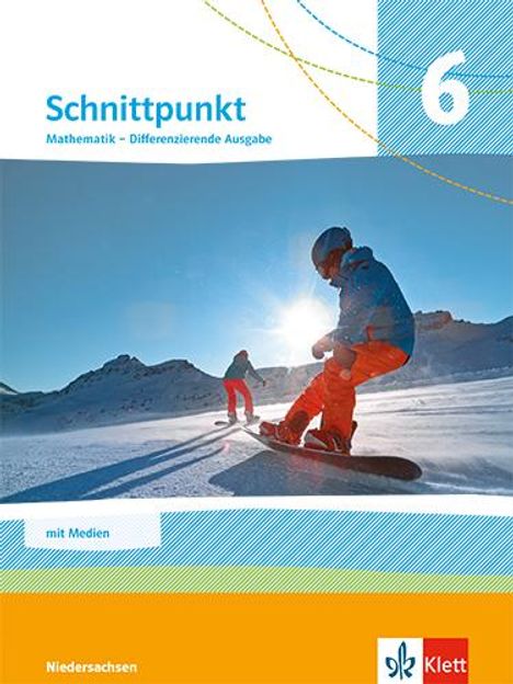 Schnittpunkt Mathematik 6. Schulbuch mit Medien Klasse 6. Differenzierende Ausgabe Niedersachsen, 1 Buch und 1 Diverse