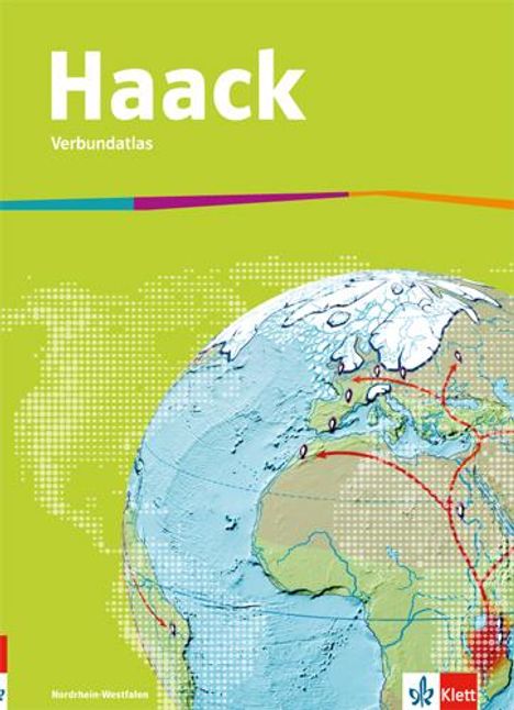 Haack Verbundatlas. Ausgabe Nordrhein-Westfalen Sekundarstufe I. Ausgabe ab 2018, Buch