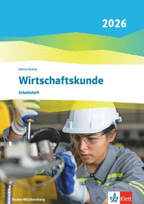 „2026, Helmut Nuding, Wirtschaftskunde, Arbeitsheft.“ Unten ist eine Person in Schutzkleidung bei der Arbeit.