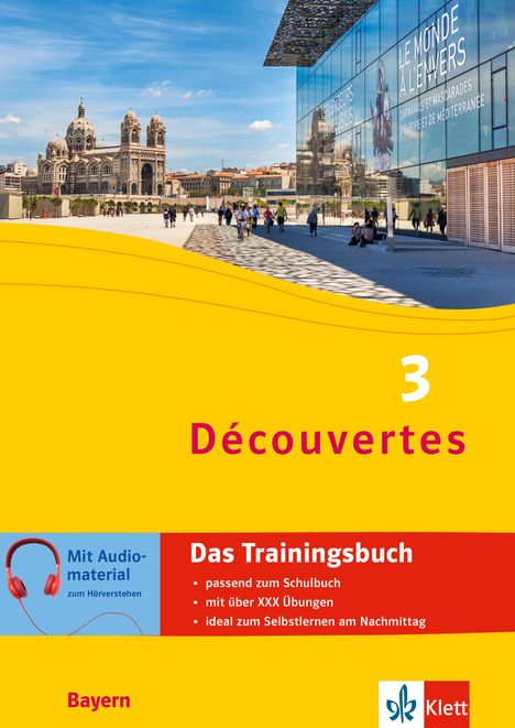 Découvertes 3 Bayern (ab 2017) - Das Trainingsbuch zum Schulbuch 3. Lernjahr, Buch