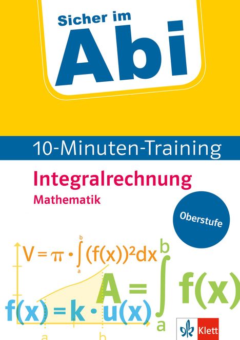 Sicher im Abi 10-Minuten-Training Mathematik Integralrechnung, Buch