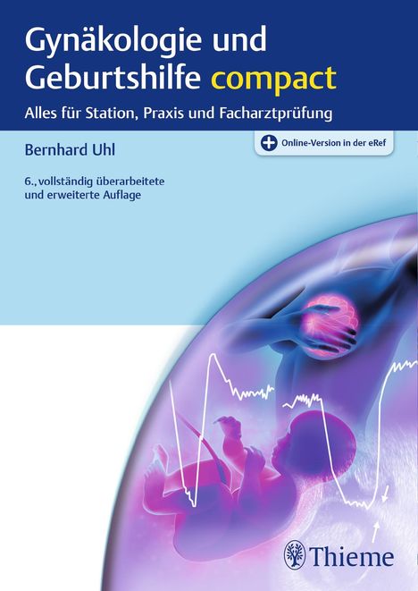 Bernhard Uhl: Uhl, B: Gynäkologie und Geburtshilfe compact, Diverse