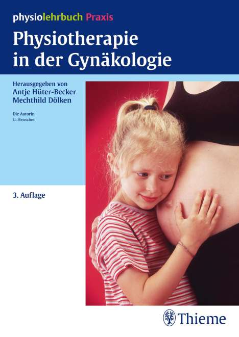 Antje Hüter-Becker: Physiotherapie in der Gynäkologie, Buch