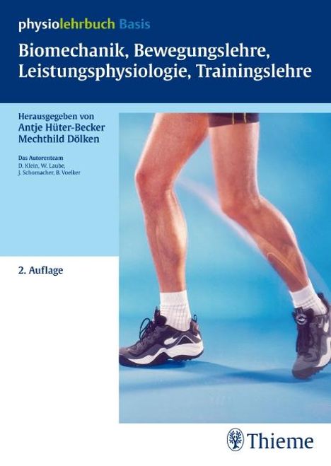 Antje Hüter-Becker: Biomechanik, Bewegungslehre, Leistungsphysiologie, Trainingslehre (physiolehrbu, Buch