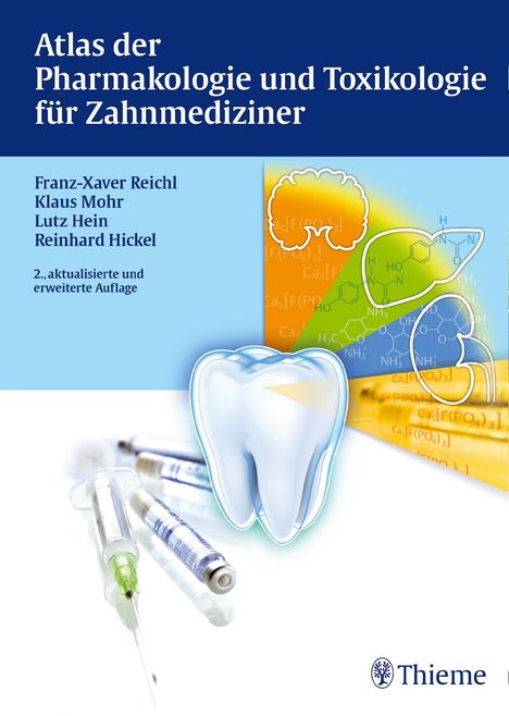 Franz-Xaver Reichl: Atlas der Pharmakologie und Toxikologie für Zahnmediziner, Buch