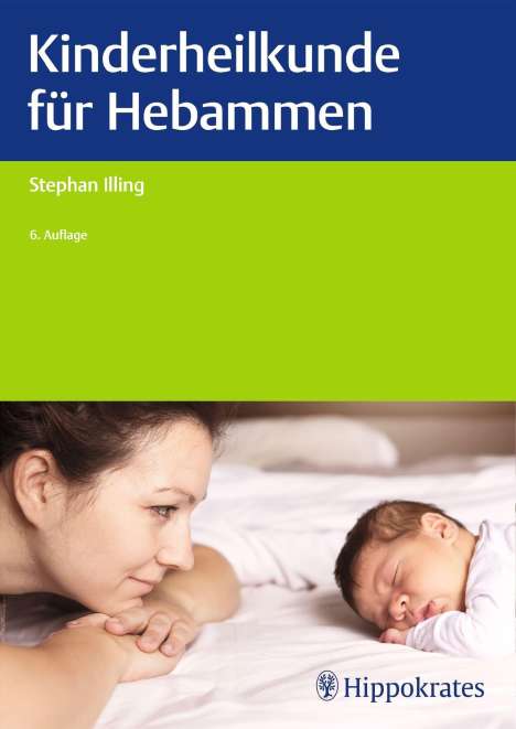 Stephan Illing: Illing, S: Kinderheilkunde für Hebammen, Buch