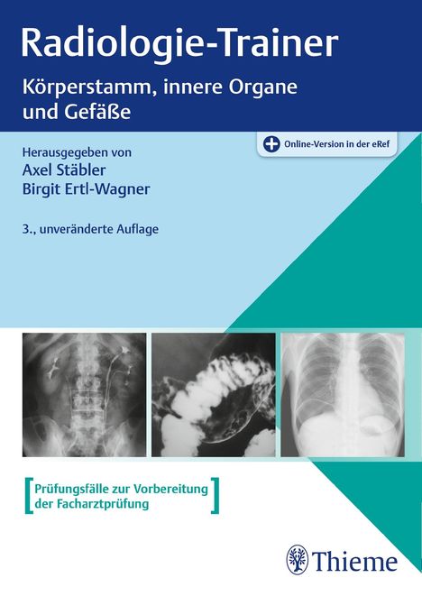 Axel Stäbler: Radiologie-Trainer Körperstamm, innere Organe und Gefäße, 1 Buch und 1 Diverse