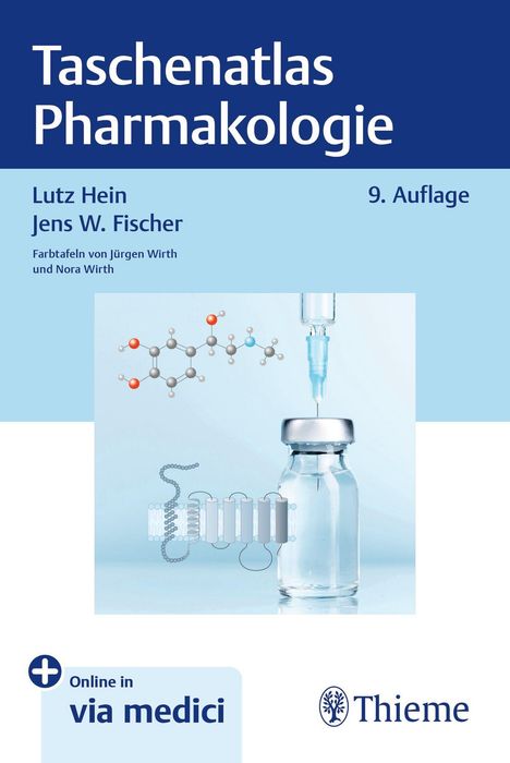 Titel: Taschenatlas Pharmakologie. Autoren: Lutz Hein, Jens W. Fischer. Illustrationen eines Moleküls, Injektionsfläschchen.