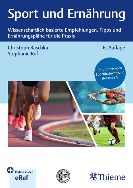 „Sport und Ernährung“, wissenschaftlich basierte Empfehlungen von Christoph Raschka, Stephanie Ruf, 6. Auflage.