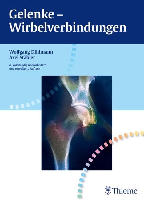 Wolfgang W. M. Dihlmann: Gelenke, Wirbelverbindungen, Buch