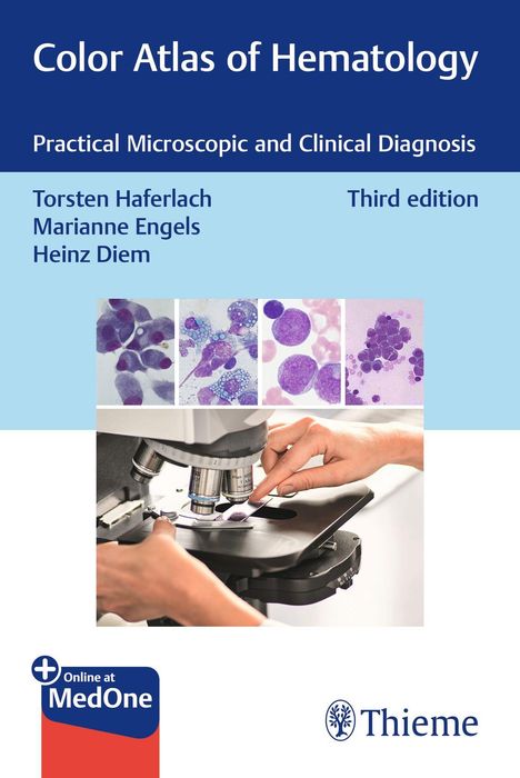 "Color Atlas of Hematology, Practical Microscopic and Clinical Diagnosis, Third Edition, Torsten Haferlach, Marianne Engels, Heinz Diem." Oben Mikroskop-Bilder; unten Hände am Mikroskop. 