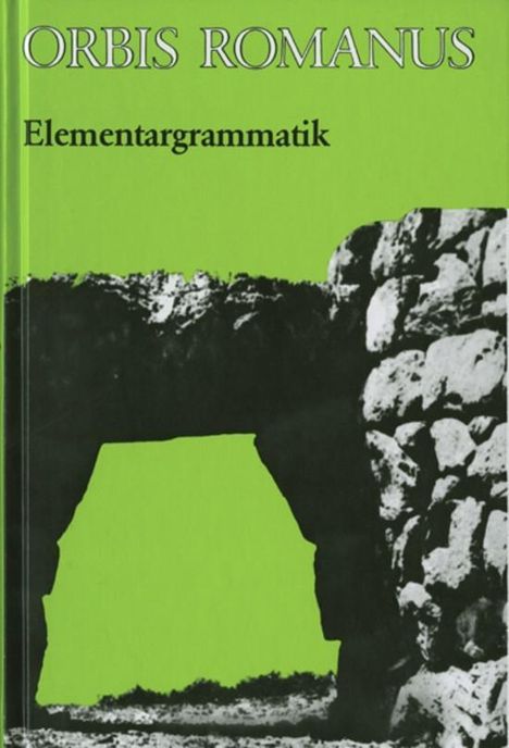 Orbis Romanus. Lateinische Elementargrammatik, Buch
