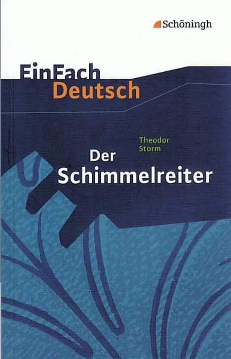 Theodor Storm: Der Schimmelreiter. EinFach Deutsch Textausgaben, Buch