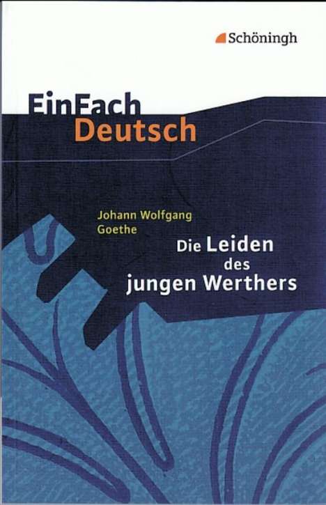Johann Wolfgang von Goethe: Die Leiden des jungen Werthers. EinFach Deutsch Textausgaben, Buch