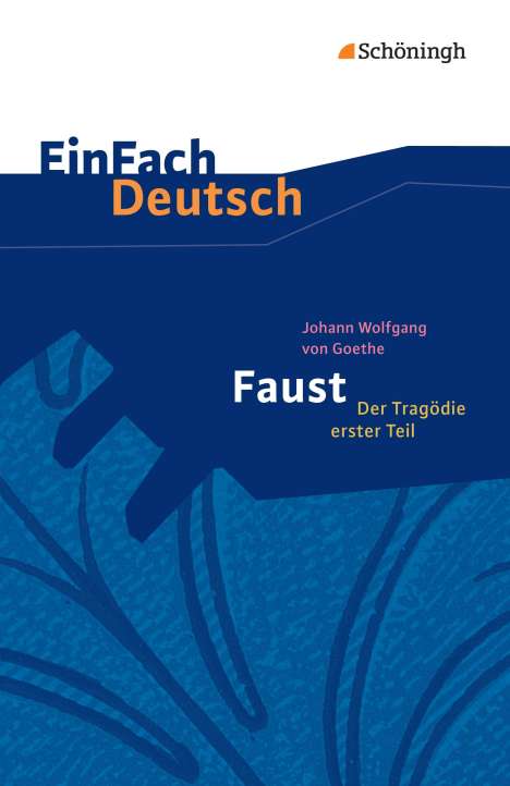 Johann Wolfgang von Goethe: Faust - Der Tragödie erster Teil. EinFach Deutsch Textausgaben, Buch