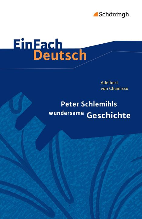 Adelbert von Chamisso: Peter Schlemihls wundersame Geschichte. EinFach Deutsch Textausgaben, Buch