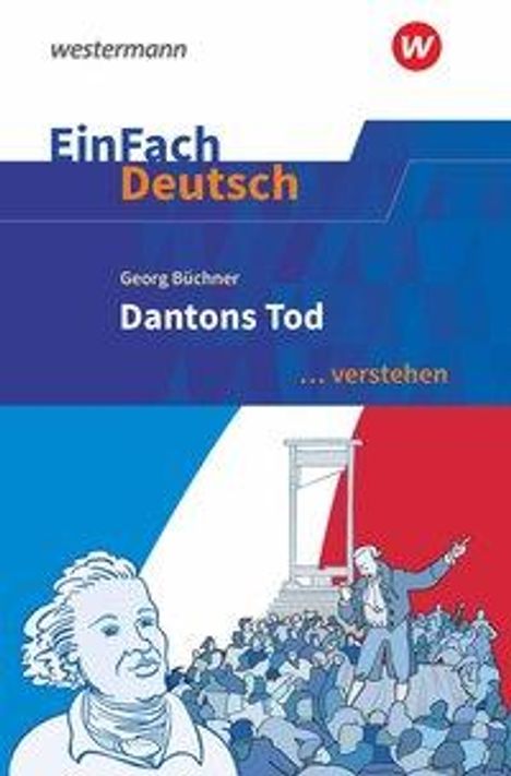 Georg Büchner: Dantons Tod. EinFach Deutsch ...verstehen, Buch