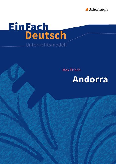 Max Frisch: Andorra - Neubearbeitung. EinFach Deutsch Unterrichtsmodelle, Buch
