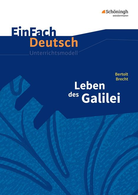 Bertold Brecht: Leben des Galilei. EinFach Deutsch Unterrichtsmodelle, Buch