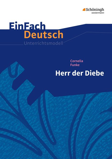 Cornelia Funke: Herr der Diebe.EinFach Deutsch Unterrichtsmodelle, Buch