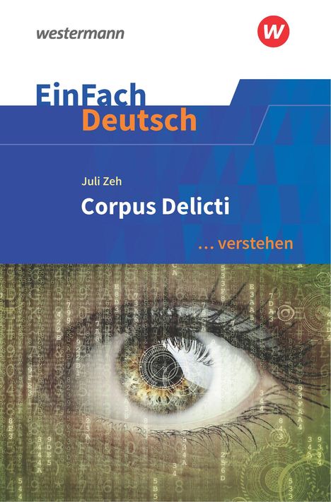Juli Zeh: Corpus Delicti. EinFach Deutsch ... verstehen, Buch