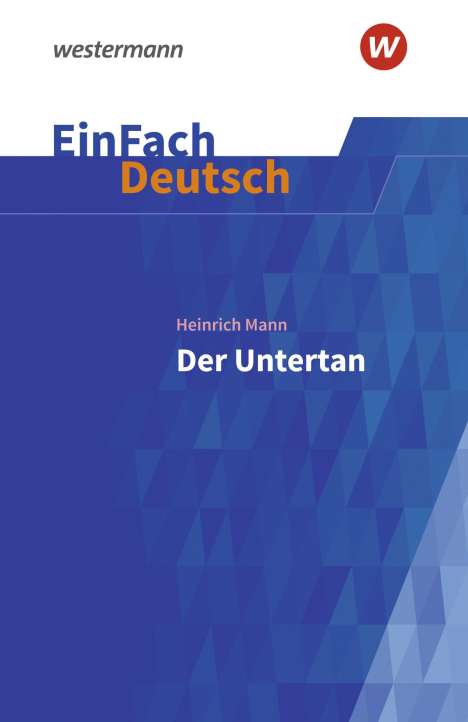 Heinrich Mann: Der Untertan. EinFach Deutsch Textausgaben, Buch