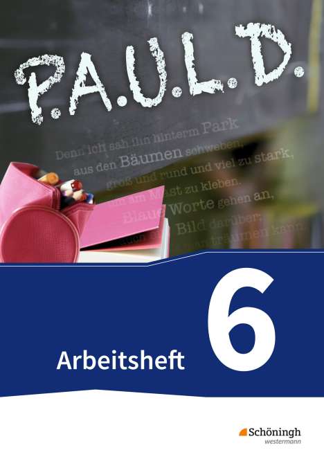 P.A.U.L. D. (Paul) 6. Arbeitsheft. Gymnasien und Gesamtschulen - Neubearbeitung, Buch